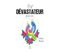Il est dévastateur pour moi - Chris Ward - Le Lys Bleu - broché - Poésie