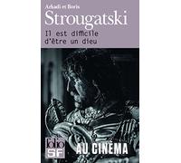 Arkadi et Boris Strougatski – Il est difficile d'être un dieu – Gallimard Poche