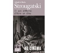Arkadi et Boris Strougatski – Il est difficile d'être un dieu – Gallimard Poche