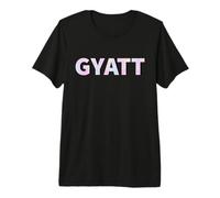 Il est écrit Gyatt T-Shirt Haut de Gamme