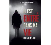 Il est entre dans ma vie - Lionel Langleur - Bookelis - broché - Roman
