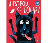 Il est fou ce loup ! - L'aventure pop-up interactive qui fait rire les 3-6 ans - LIvre Pop-up