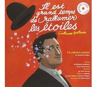 Il Est Grand Temps de Rallumer Les Étoiles (Guillaume Apollinaire)