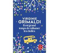 Il est grand temps de rallumer les étoiles Virginie Grimaldi (Auteur)