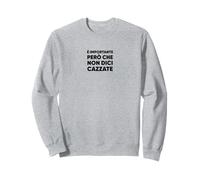 Il est Important Que Vous ne Dites Pas Sweatshirt