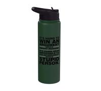 Il est impossible de gagner un argument avec une personne stupide B/G Stainless Steel Insulated Water Bottle