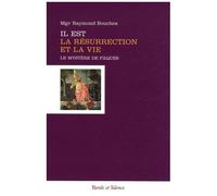 Il Est La Résurrection Et La Vie - Le Mystère Pascal, Plénitude De L'incarnation
