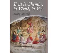Il Est Le Chemin, La Vérité, La Vie