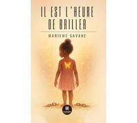 Il est l'heure de briller