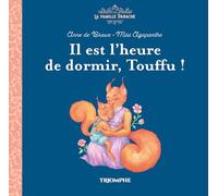 Anne de Braux – La Famille Panache Tome 2 : Il est l'heure de dormir, Touffu ! – Cartonné – Triomphe
