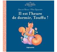 Anne de Braux – La Famille Panache Tome 2 : Il est l'heure de dormir, Touffu ! – Cartonné – Triomphe