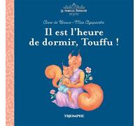 Anne de Braux – La Famille Panache Tome 2 : Il est l'heure de dormir, Touffu ! – Cartonné – Triomphe