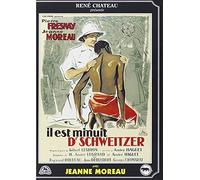 Il est minuit Dr Schweitzer