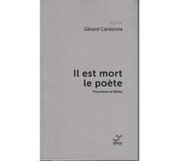 Il Est Mort Le Poète Gérard Cardonne (Auteur)