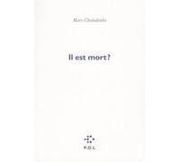 Il est mort ? - Marc Cholodenko - P.o.l. - broché - Roman