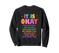 Il est normal de faire des erreurs et ne pas être correct Sweatshirt