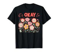 Il est Normal de Ressentir Vos Sentiments en Bonne santé mentale T-Shirt