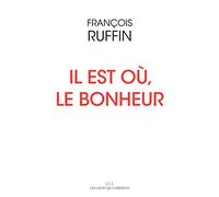 Il est où, le bonheur