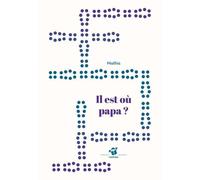 Il Est Où Papa ?