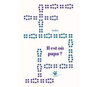 Il est où papa ? - Mathis - Thierry Magnier Eds - Poche - Roman cadet