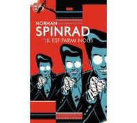 Il est parmi nous Norman Spinrad (Auteur), Roland C. Wagner (Traduction), Sylvie Denis (Traduction)