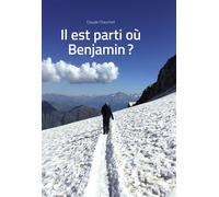 Il est parti où Benjamin ? - Claude Chaumeil - Bookelis - broché - Biographie