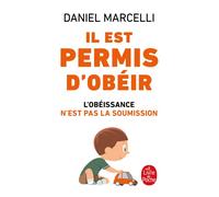 Il est permis d'obéir - Daniel Marcelli - Lgf - Poche - Essai