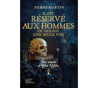 Il est reserve aux hommes de mourir une seule fois - enquete de jean nedelec - Pierre Martin - Geste - broché - Roman