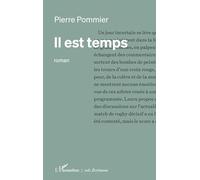 Pierre Pommier – Il est temps – Roman – broché – L'Harmattan