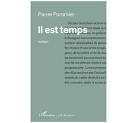 Pierre Pommier – Il est temps – Roman – broché – L'Harmattan