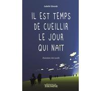 Il est temps de cueillir le jour qui naît