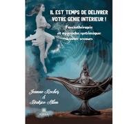 Il est temps de délivrer votre génie intérieur ! Fasciathérapie et approche systémique à votre secours - Jeanne Rocher - Le Lys Bleu - broché - Essai