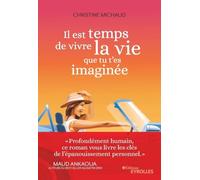 Il est temps de vivre la vie que tu t'es imaginée