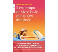Il est temps de vivre la vie que tu t'es imaginée - Christine Michaud - Eyrolles - Poche - Roman