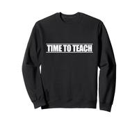 Il est Temps d'enseigner Le tutorat à l'école des Enseignants Sweatshirt