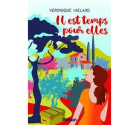 Il est temps pour elles - Véronique Hielard - Librinova - broché - Roman