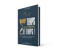 Il est temps que je rachète le temps Les clés pour gérer efficacement votre temps au service de la vision céleste - Juliana Ondo - Metanoïa et Vie - broché - Guide
