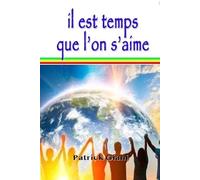 Il est temps que l'on s'aime Patrick Giani (Auteur)