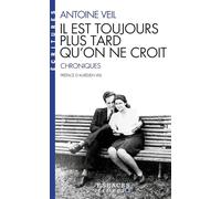 Il est toujours plus tard qu'on ne croit (Espaces Libres - Ecritures) - Antoine Veil - Albin Michel - Poche - Essai