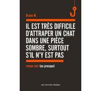 Il est très difficile d'attraper un chat dans une pièce sombre, surtout s'il n'y est pas