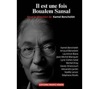 Il est une fois Boualem Sansal - Kamel Bencheikh - Frantz Fanon - broché - Essai
