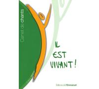 Il est vivant ! : Carnet de chants
