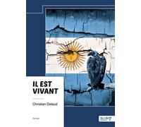 Il est vivant - Christian Delaud - Nombre 7 - relié - Roman