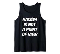 Il est Vrai Citations sur la Vie Le racisme n'est Pas Un Point de Vue Débardeur