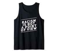 Il est Vrai Citations sur la Vie Le racisme n'est Pas Un Point de Vue Débardeur
