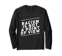 Il est Vrai Citations sur la Vie Le racisme n'est Pas Un Point de Vue Manche Longue