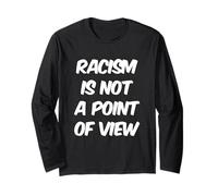 Il est Vrai Citations sur la Vie Le racisme n'est Pas Un Point de Vue Manche Longue