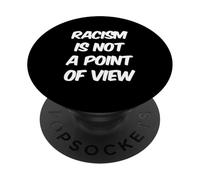 Il est Vrai Citations sur la Vie Le racisme n'est Pas Un Point de Vue PopSockets PopGrip Adhésif