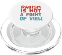 Il est Vrai Citations sur la Vie Le racisme n'est Pas Un Point de Vue PopSockets PopGrip pour MagSafe