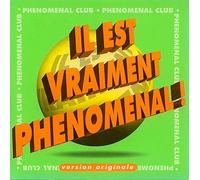 Il Est Vraiment Phénoménal
